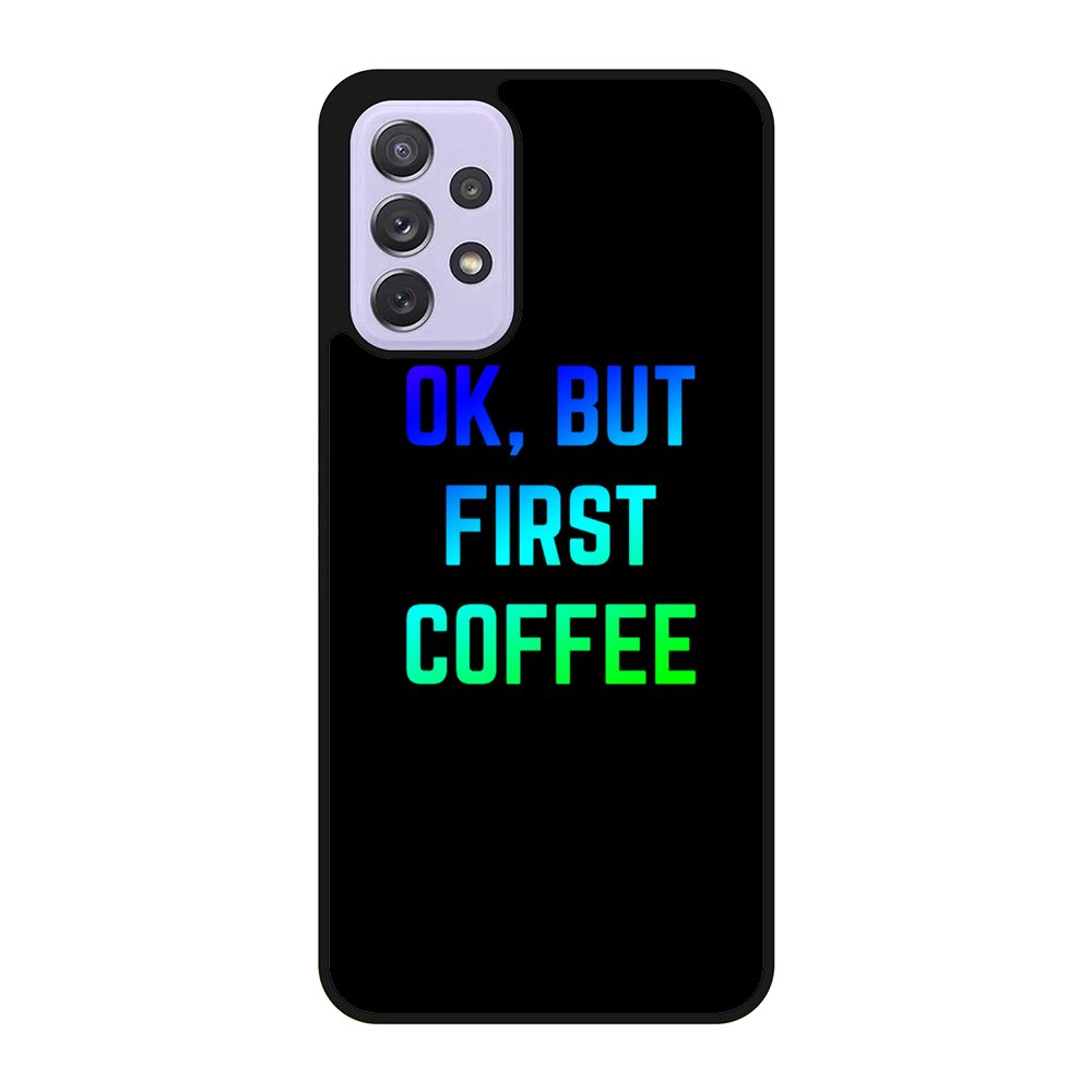 Ok but first coffee Samsung Galaxy A23 5G Case BC0180