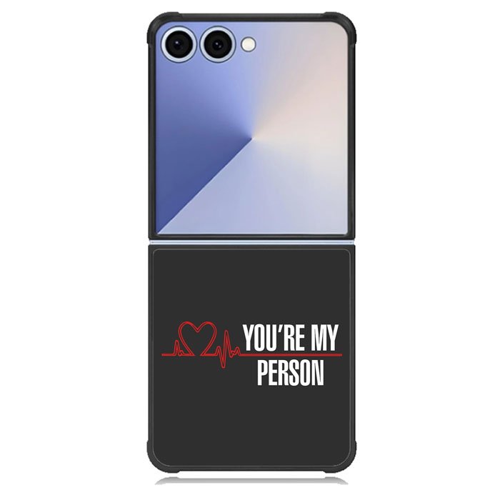 You're My Person Samsung Galaxy Z Flip 7 Case BC0317