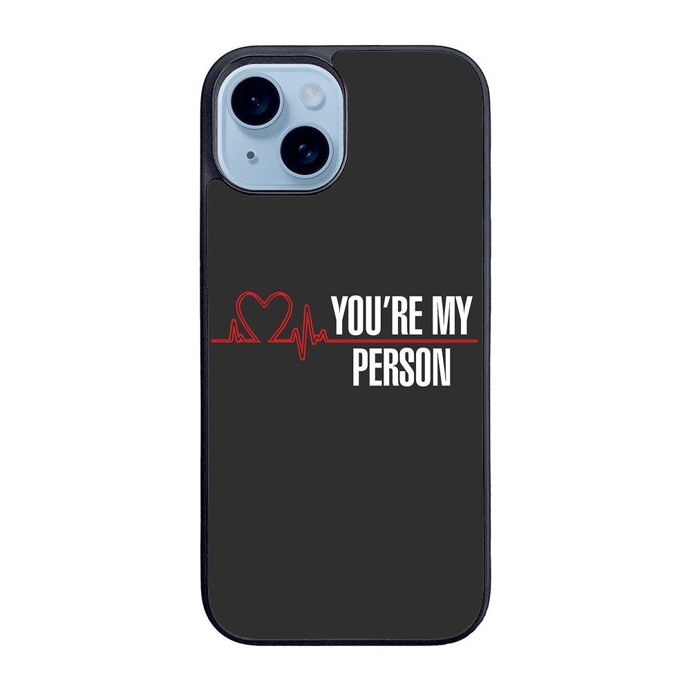 You're My Person Case iPhone 15 Plus BC0317