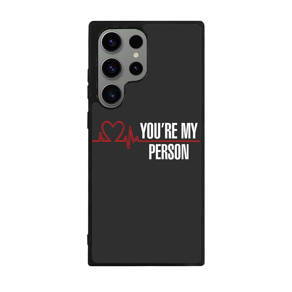 You're My Person Case Samsung Galaxy S25 Ultra 5G BC0317