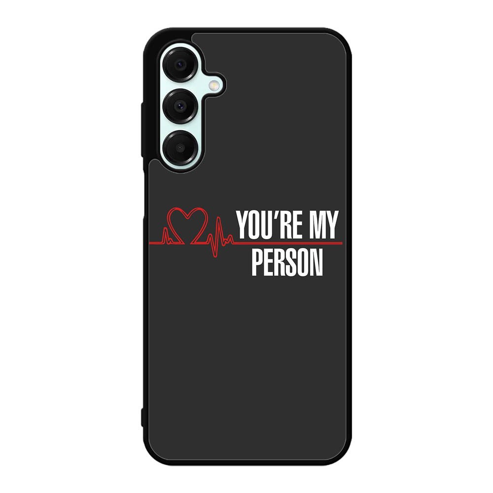 You're My Person Samsung Galaxy A16 Case BC0317
