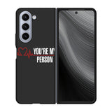 You're My Person Case Samsung Galaxy z Fold 5 5G BC0317