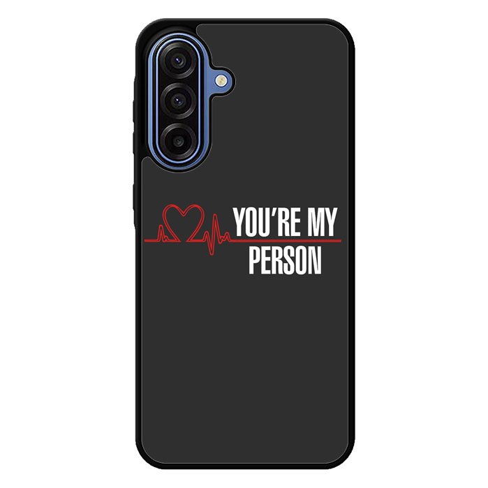 You're My Person Samsung Galaxy A17 5G Case BC0317