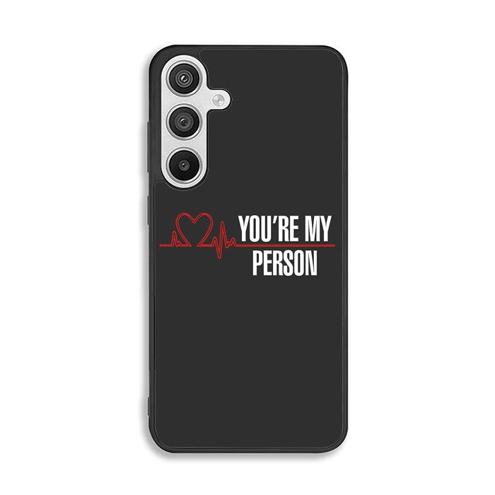 You're My Person Samsung Galaxy A26 Case BC0317