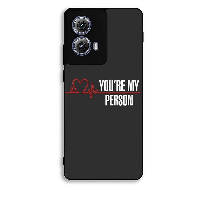 You're My Person Motorola Moto Edge 2024 Case BC0317