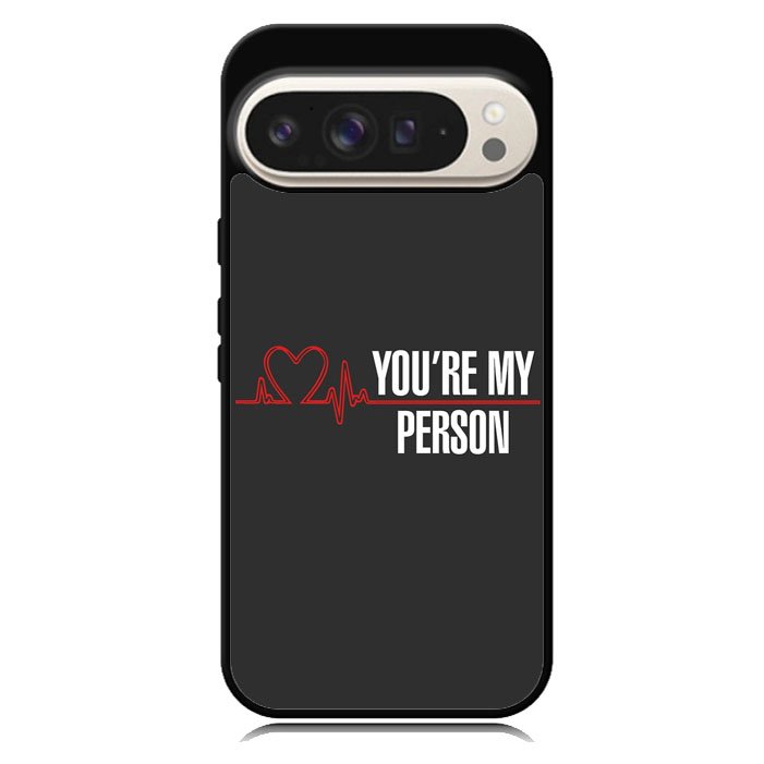 You're My Person Google Pixel 10 | Google Pixel 10 Pro Case BC0317