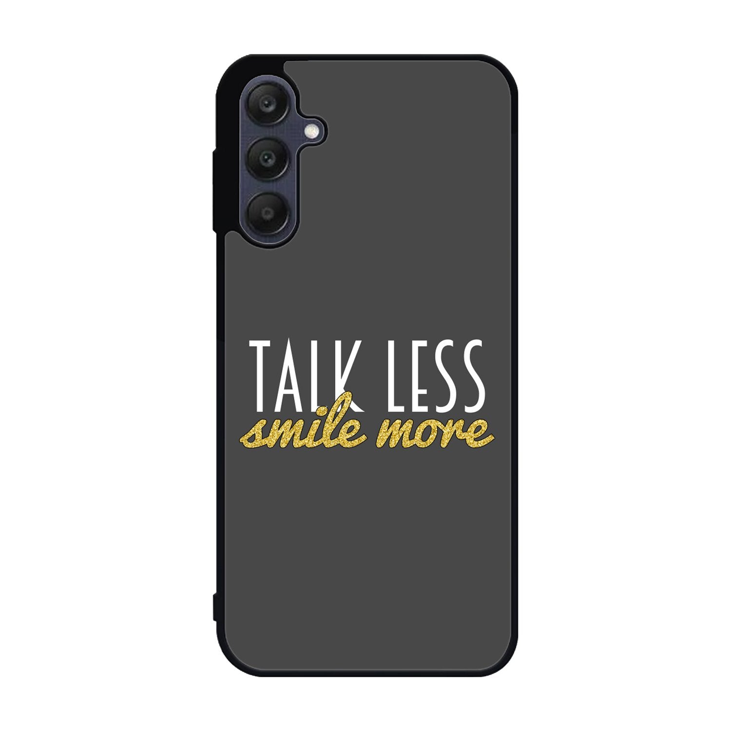 Talk Less Smile More Hamilton Samsung Galaxy A25 5G Case BC0230