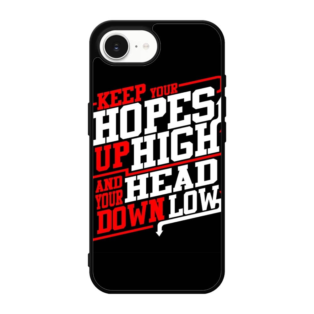 Keep Hopes High And Head X0052 iPhone 17e Case