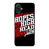 Keep Hopes High And Head X0052 Samsung Galaxy A07 Case