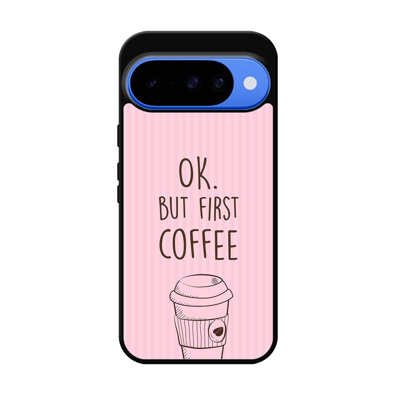 Ok but first coffee X5720 Google Pixel 10 Case