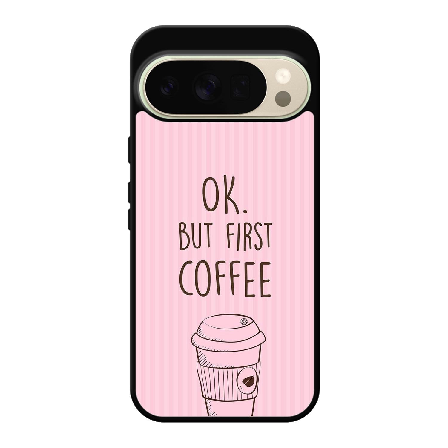 Ok but first coffee X5720 Google Pixel 10 Pro Case