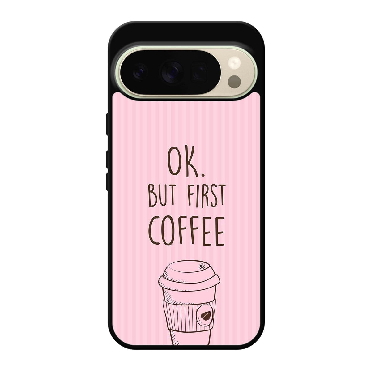 Ok but first coffee X5720 Google Pixel 10 Pro Case