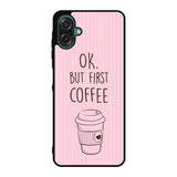 Ok but first coffee X5720 Samsung Galaxy A07 Case