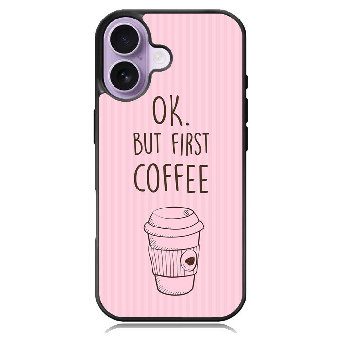 Ok but first coffee X5720 iPhone 17 Case