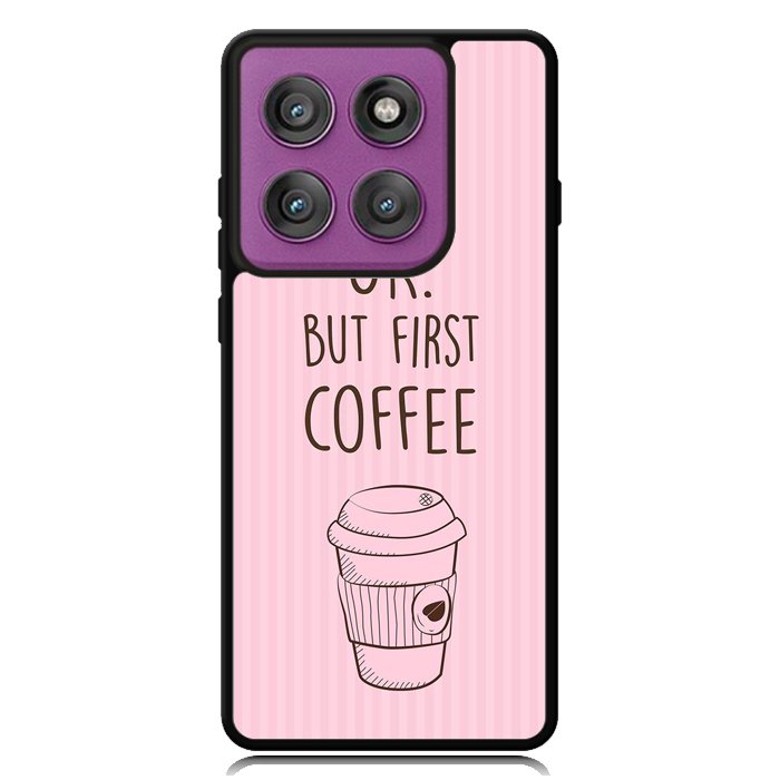 Ok but first coffee X5720 Motorola Moto Edge 2025 | Moto Edge 60 Fusion | Moto Edge 60 Pro Case