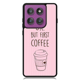 Ok but first coffee X5720 Motorola Moto Edge 2025 | Moto Edge 60 Fusion | Moto Edge 60 Pro Case