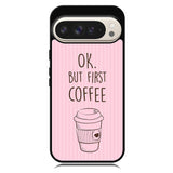 Ok but first coffee X5720 Google Pixel 9 | Google Pixel 9 Pro Case