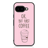 Ok but first coffee X5720 Google Pixel 9A Case
