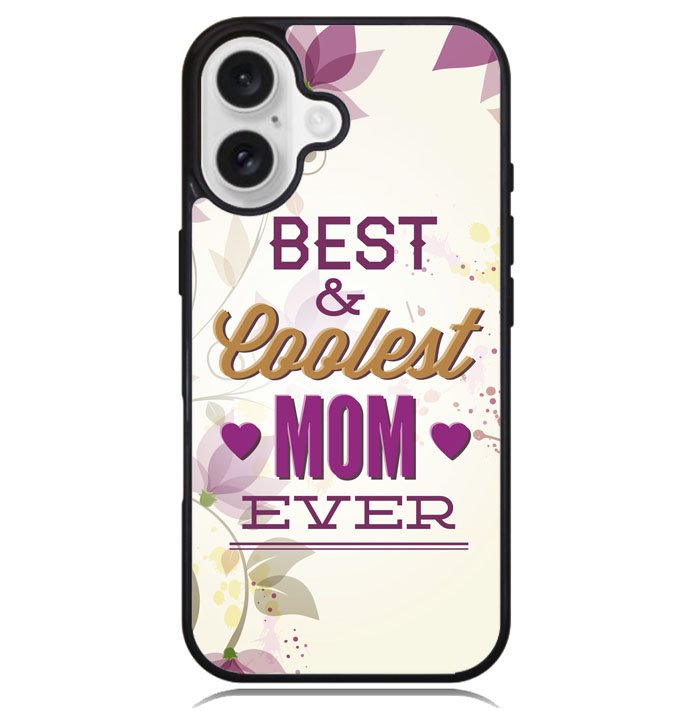 Best Mom Ever X5755 iPhone 16 Plus Case