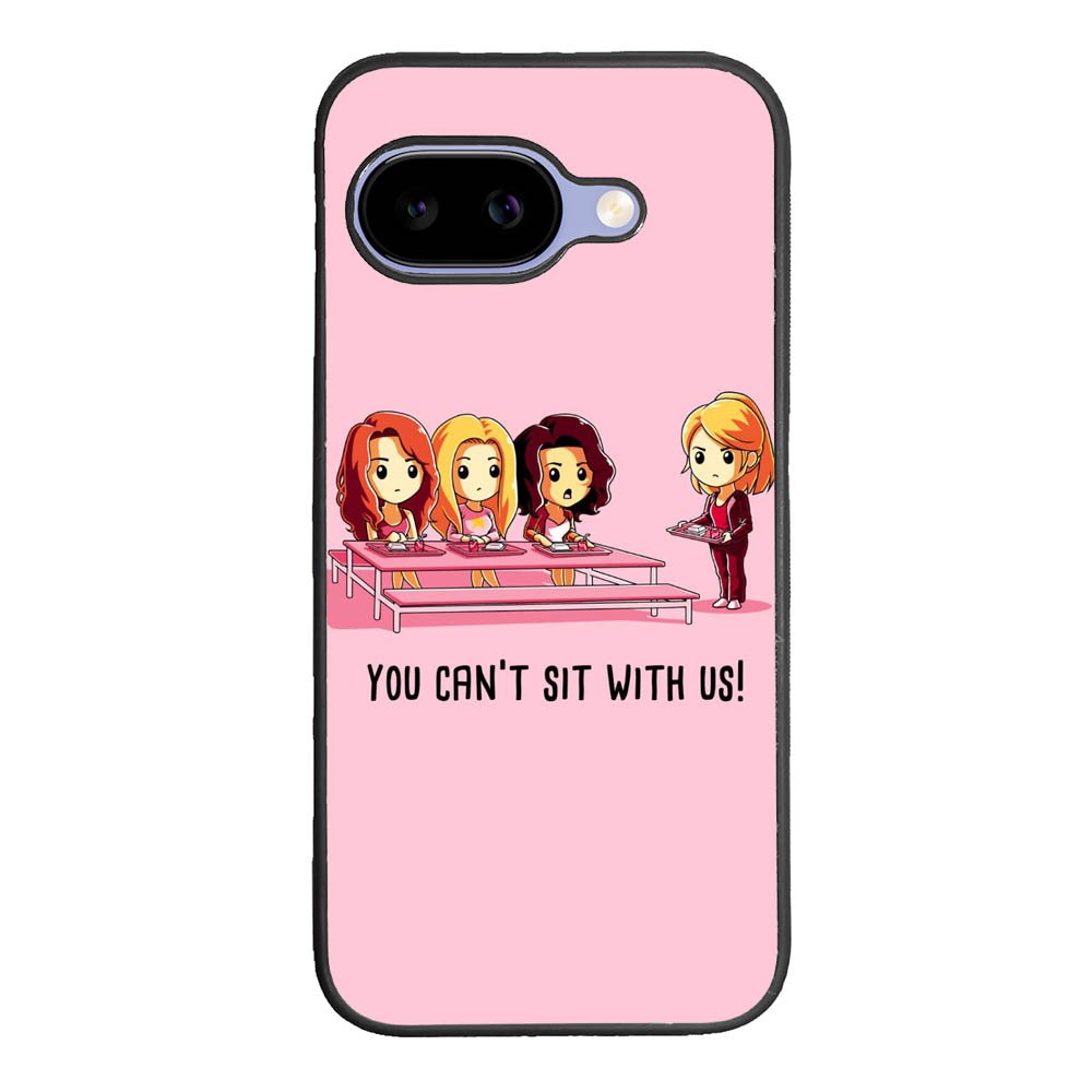 You Cant Sit With Us X5733 Google Pixel 10A Case