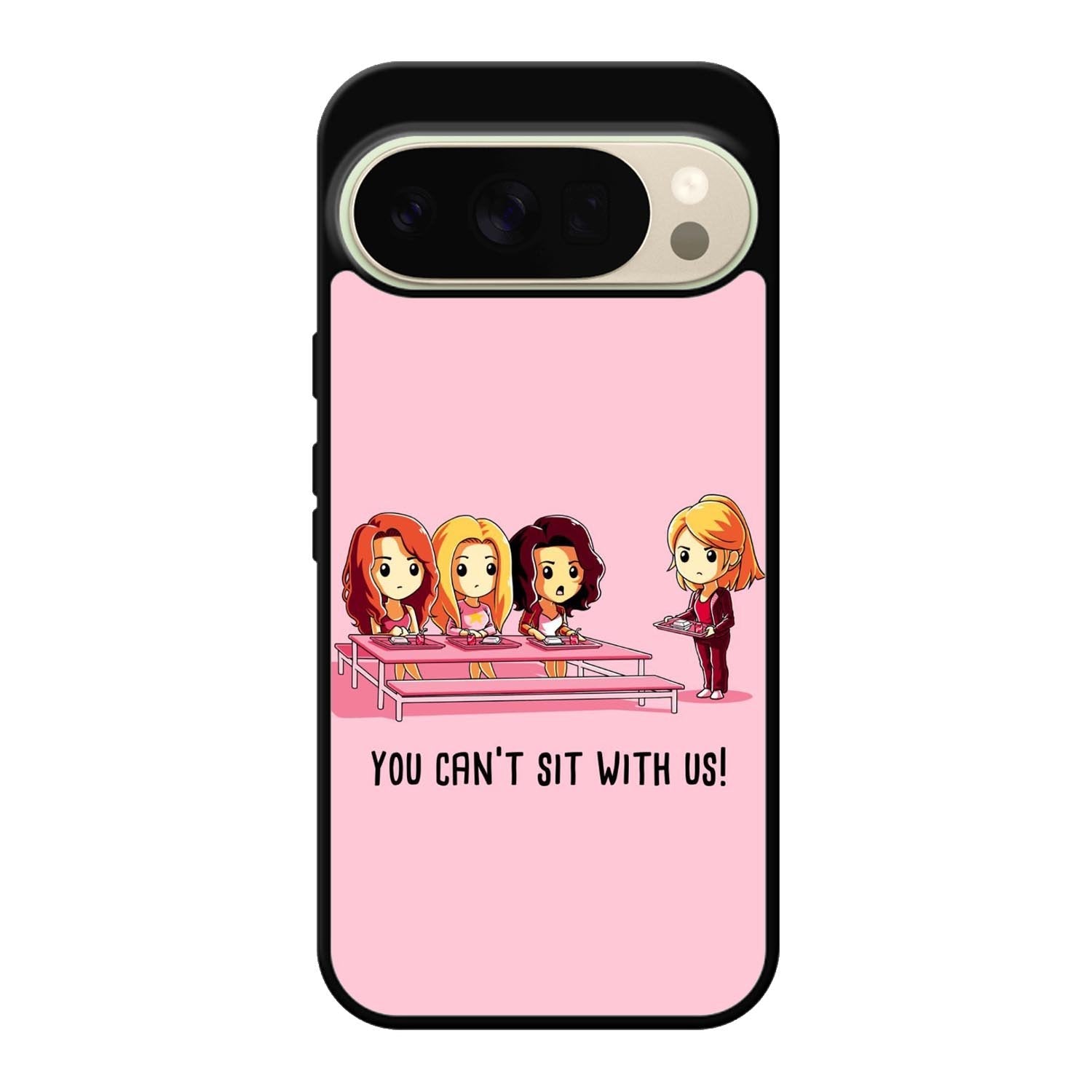 You Cant Sit With Us X5733 Google Pixel 10 Pro Case