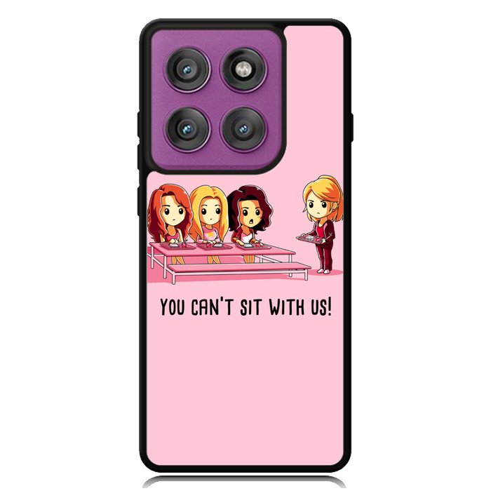 You Cant Sit With Us X5733 Motorola Moto Edge 2025 | Moto Edge 60 Fusion | Moto Edge 60 Pro Case