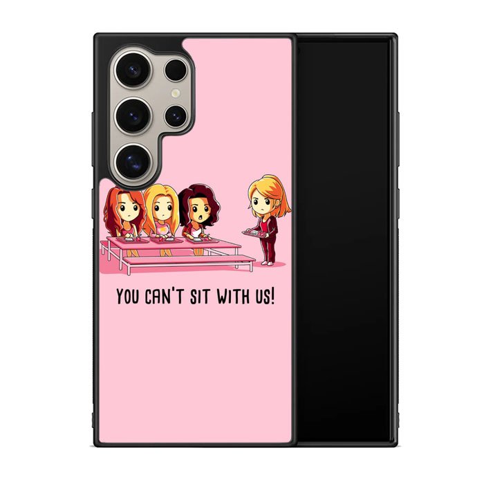 You Cant Sit With Us X5733 Samsung Galaxy S24 Ultra 5G Case