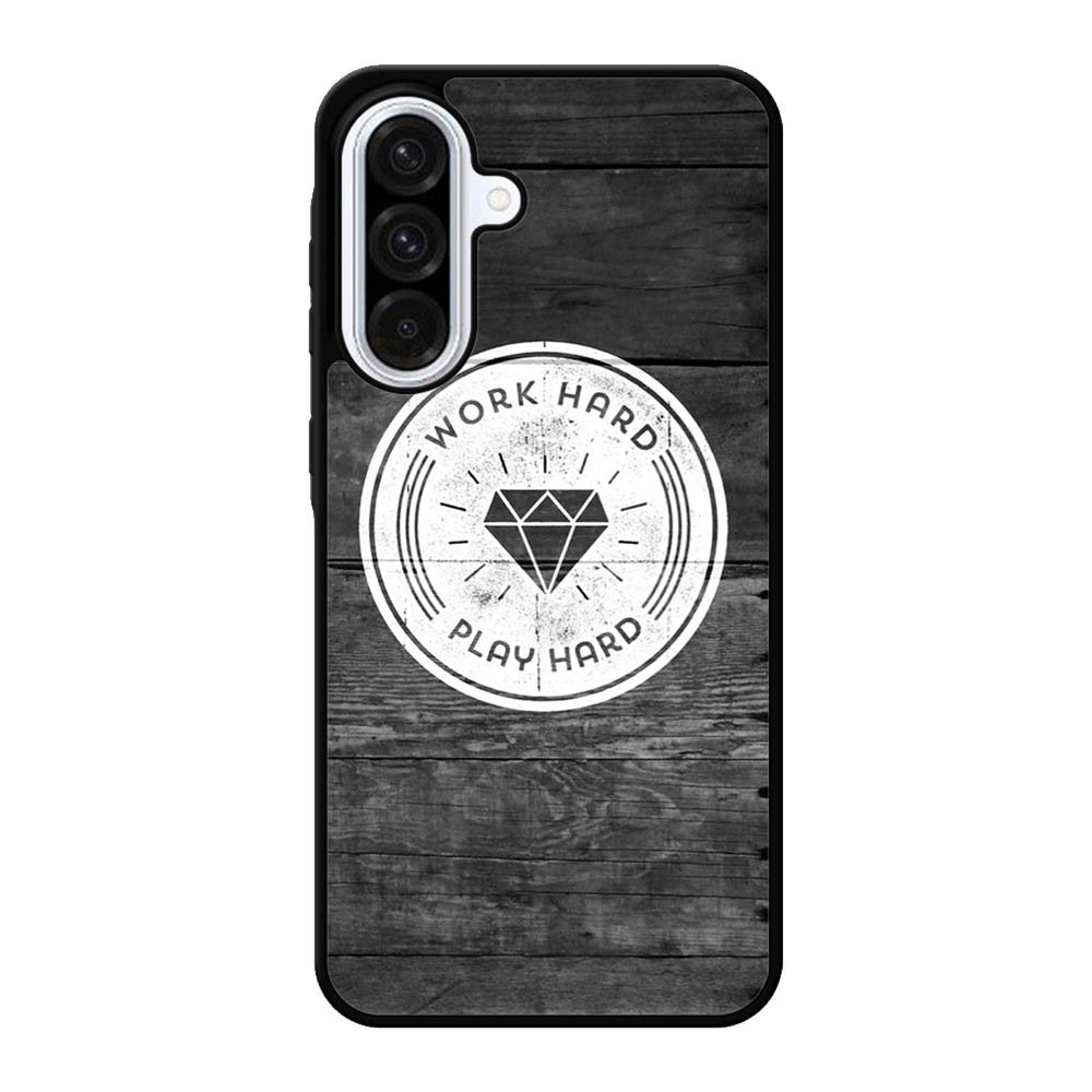 Work Hard Play Hard Samsung Galaxy A56 Case BC0577