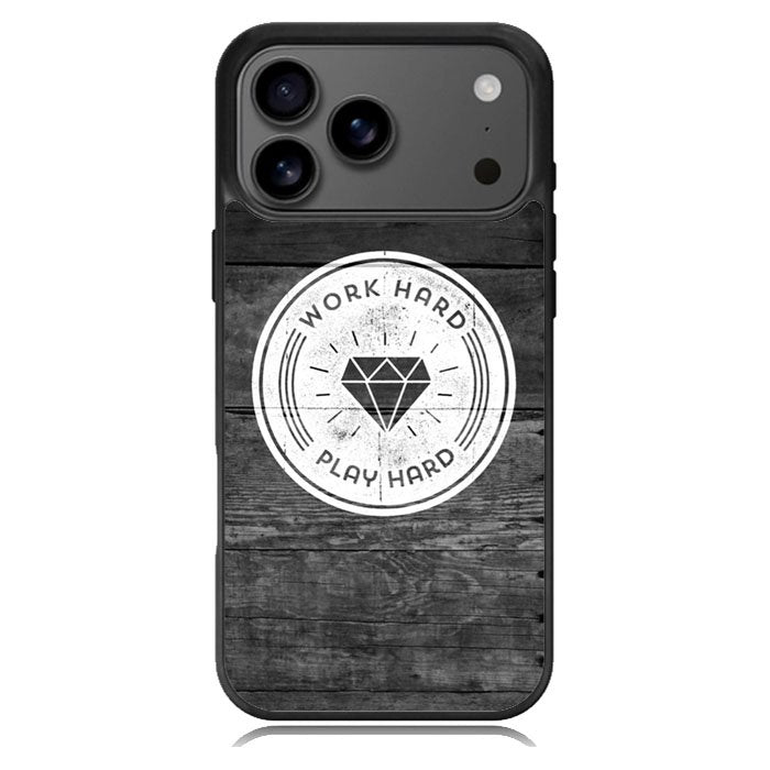 Work Hard Play Hard iPhone 17 Pro Case BC0577