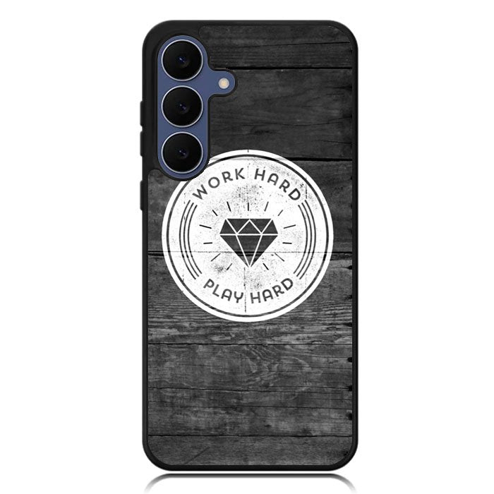 Work Hard Play Hard Samsung Galaxy S25 FE Case BC0577