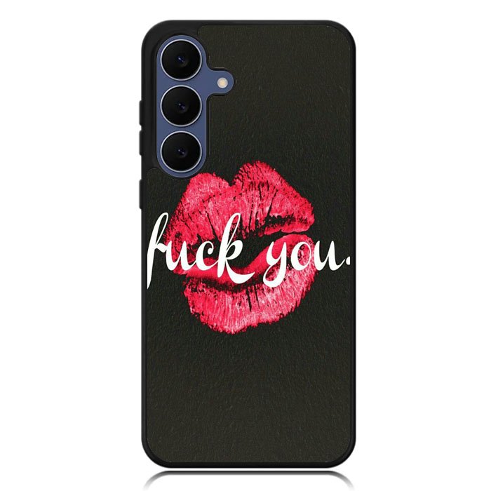 Fuck You Samsung Galaxy S25 FE Case BC0742
