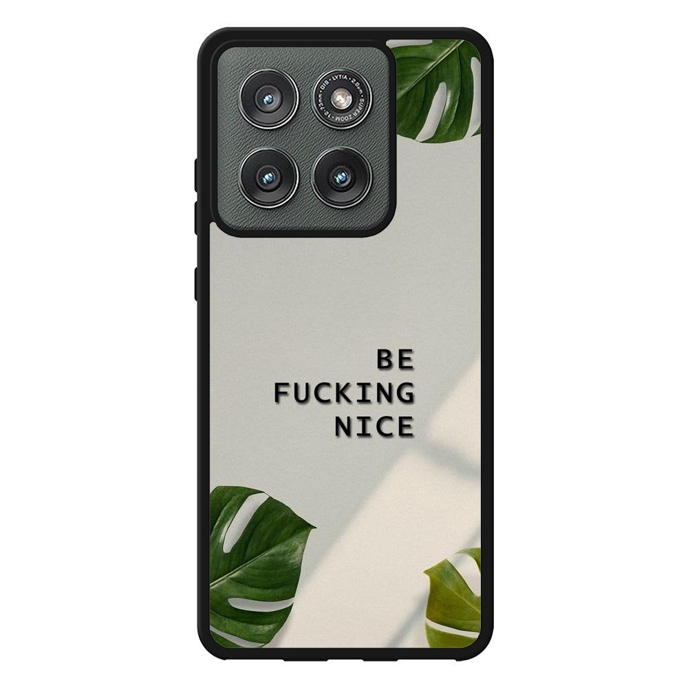 Be Fucking Nice Motorola Moto Edge 2025 Case FE0062
