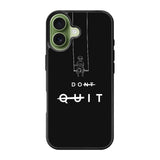 dont quit iPhone 17 Case FE0216