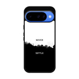 NEVER SETTLE Google Pixel 10 Case FE0464