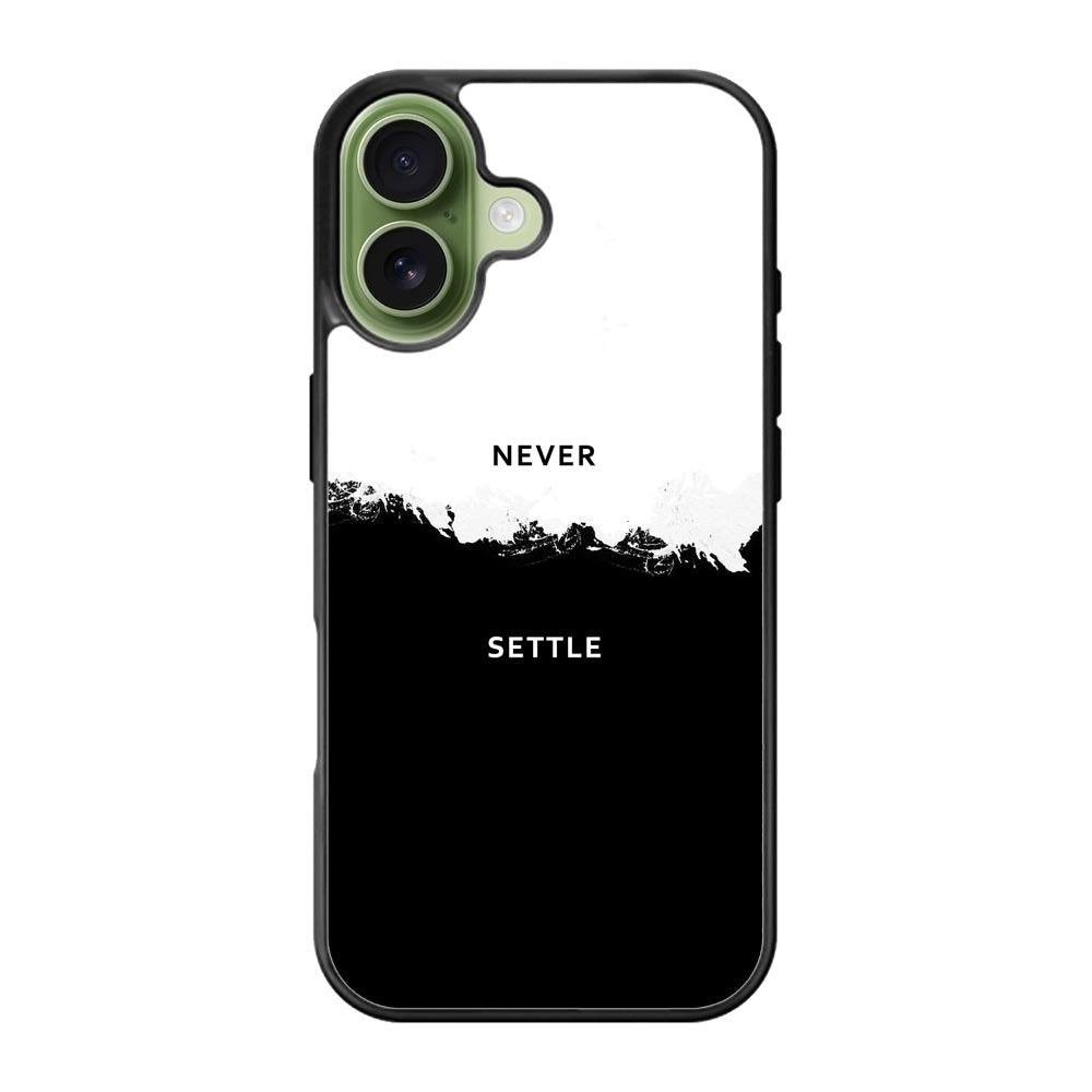 NEVER SETTLE iPhone 17 Case FE0464