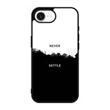 NEVER SETTLE iPhone 17e Case FE0464