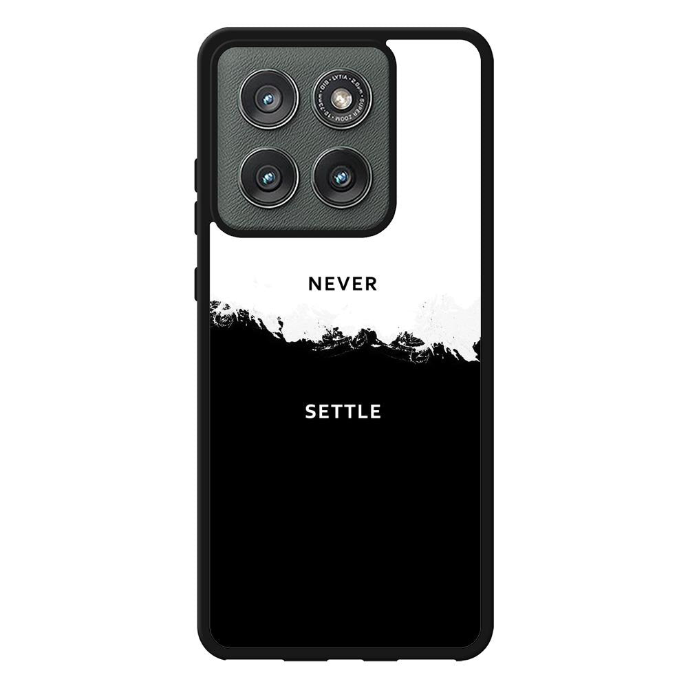 NEVER SETTLE Motorola Moto Edge 2025 Case FE0464