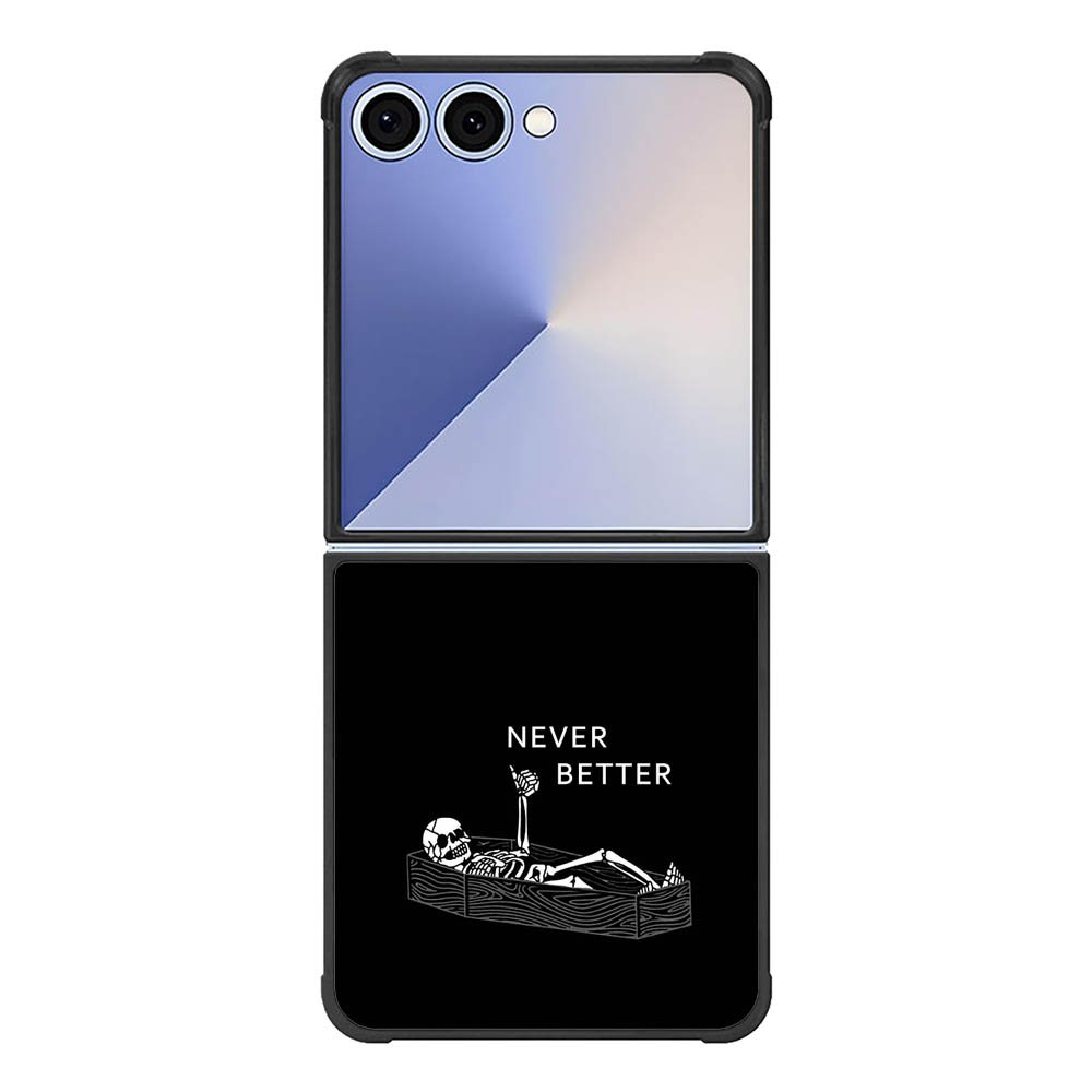 Never Better Alone FE0546 Samsung Galaxy Flip 7 5G Case