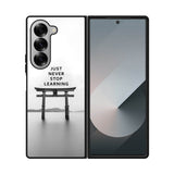 Never stop learning FE0548 Samsung Galaxy Fold 7 5G Case