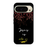 Jesus is with me Google Pixel 10 Pro XL Case FE0383