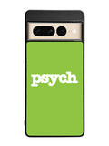 Psych Google Pixel 7 Pro Case