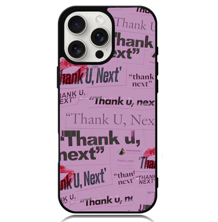 Thank You Next Ariana Grande Case iPhone 16 Pro Max BC2004