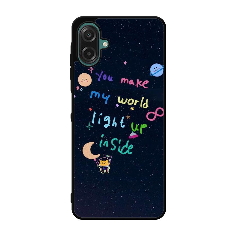you make my world Samsung Galaxy A07 Case FE0665