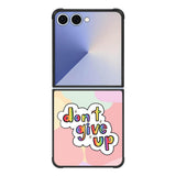 Dont give up FE0094 Samsung Galaxy Flip 7 5G Case
