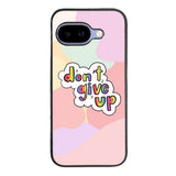 Dont give up Google Pixel 10A Case FE0214