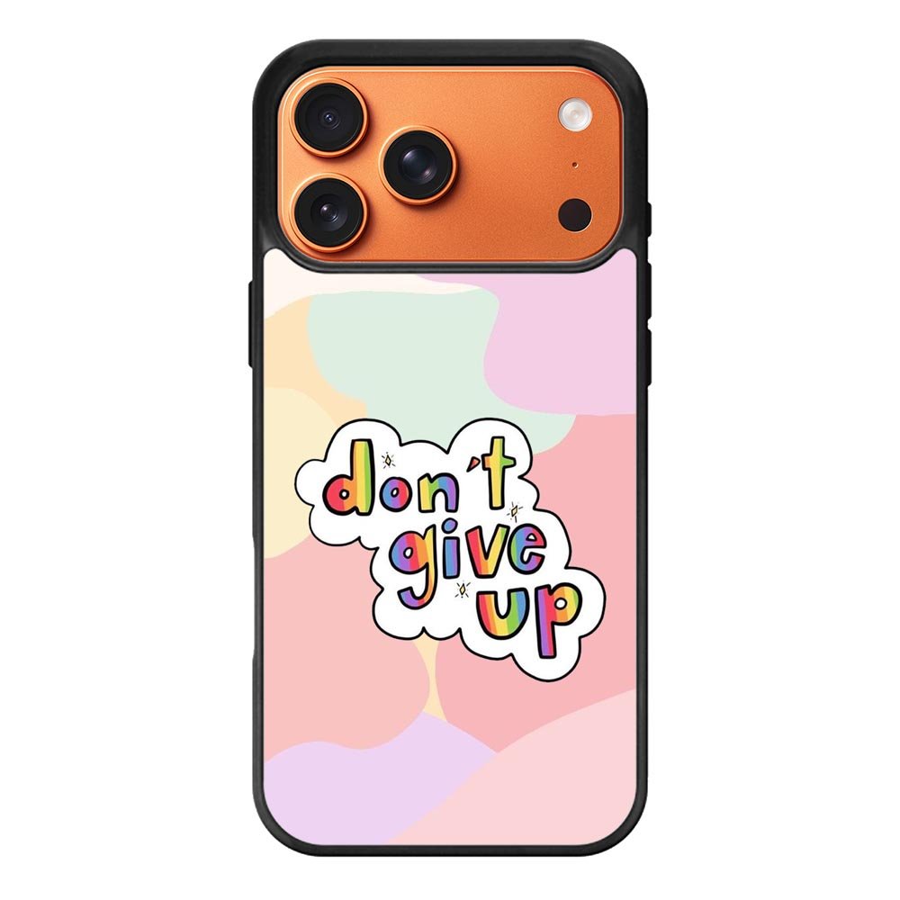 Dont give up iPhone 17 Pro Case FE0214