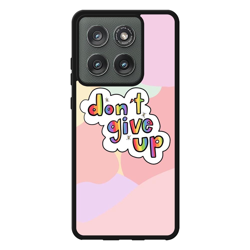 Dont give up Motorola Moto Edge 2025 Case FE0214