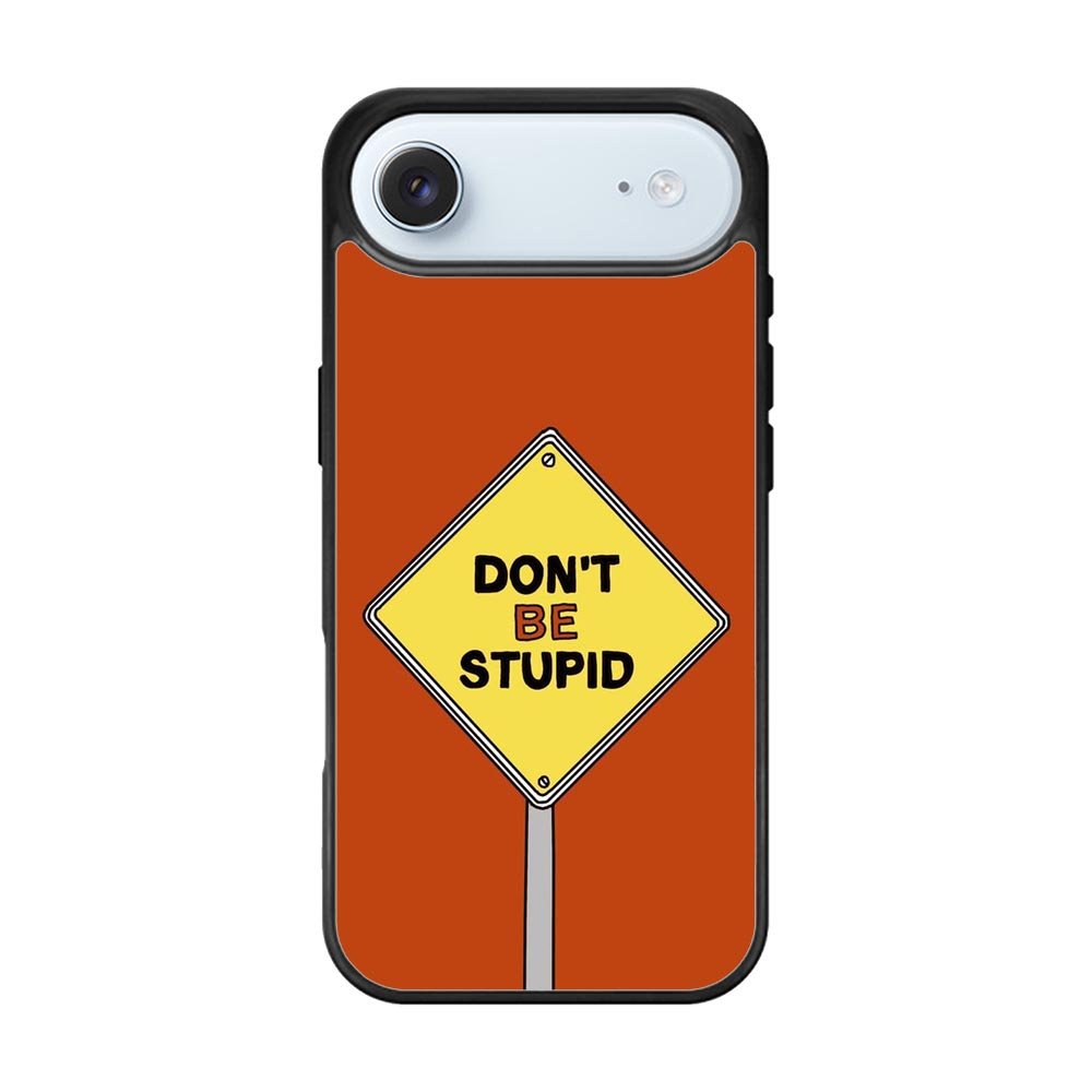 Dont be stupid iPhone Air Case FE0213