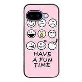 Have a fun time Google Pixel 10A Case FE0345