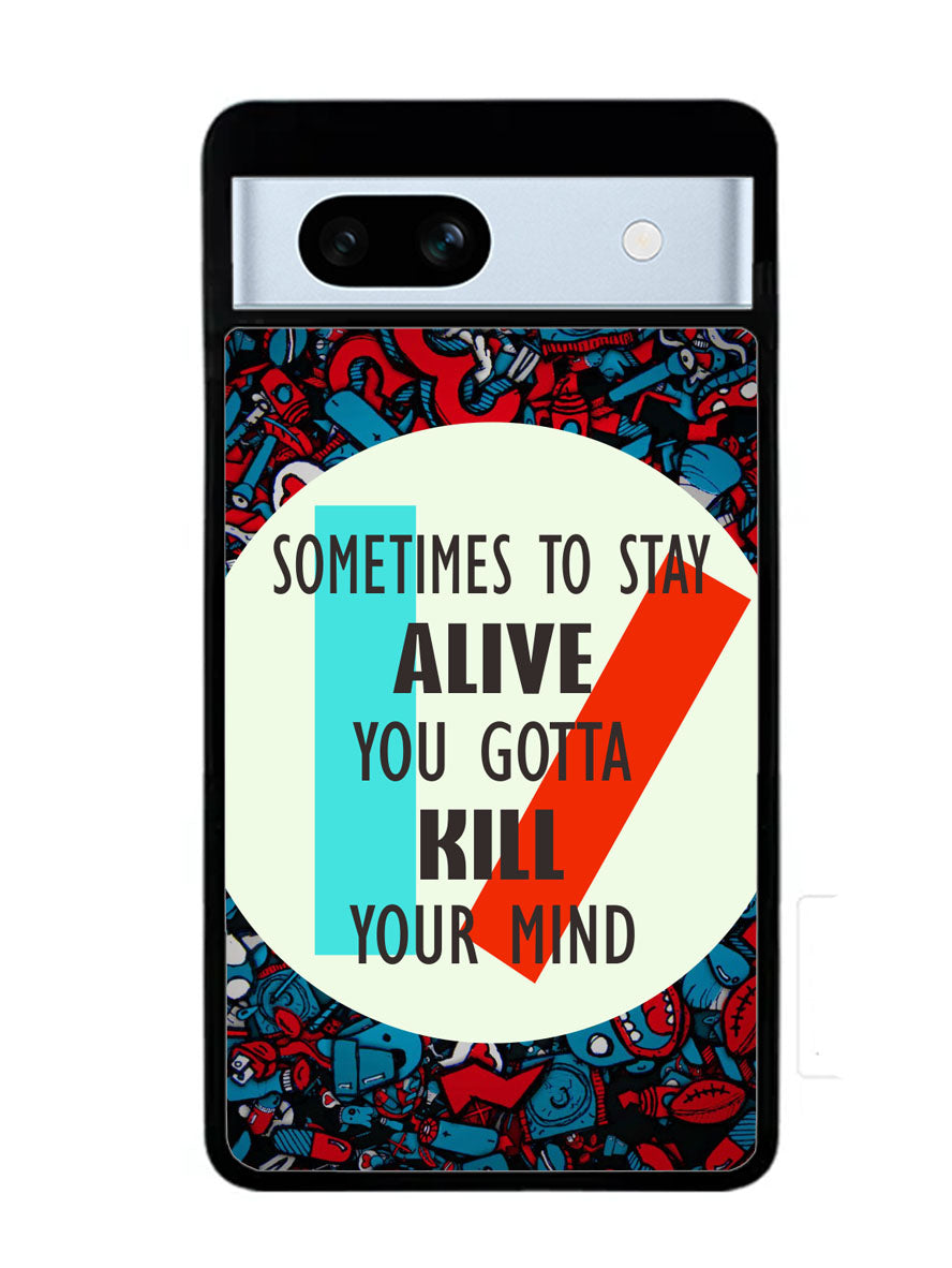 Twenty One Pilots Quote Google Pixel 7A Case